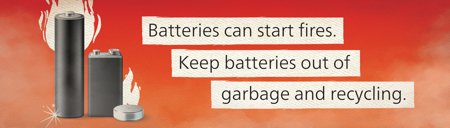 Batteries can catch on fire