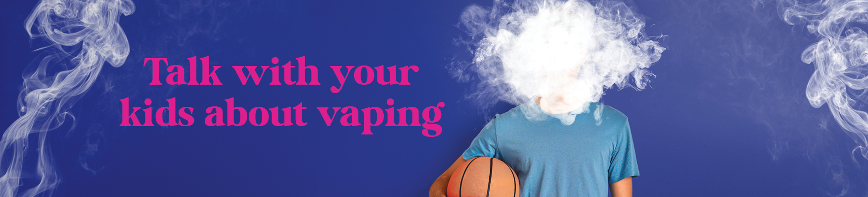 Talk with your kids about vaping