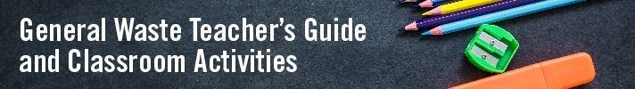 Teacher's Guide for general waste